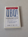 QBQ! Question Behind the Question Practicing Personal Accountability John Miller