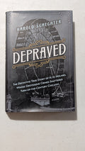 Depraved: The Definitive True Story of H. H. Holmes, Whose Grotesque Crimes Shattered Turn-of-the-Century Chicago by Harold Schechter (True Crime, History, 1994)