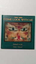 Come Look With Me: Animals in Art by Gladys S. Blizzard (Children's, Art Education, 1992)
