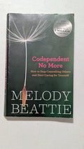 Codependent No More: How to Stop Controlling Others and Start Caring for Yourself by Melody Beattie (Self-Help, Psychology, 1986)