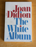 The White Album by Joan Didion (Essays, Non-fiction, 1979)